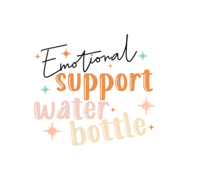 Emotional Support Water Bottle | Vinyl Decal