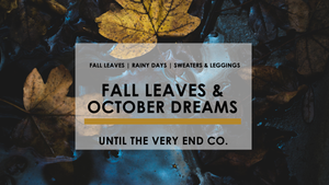Fall Leaves and October Dreams